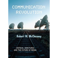 Communication Revolution: Critical Junctures and the Future of Media