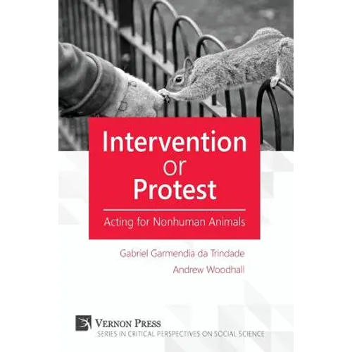 Intervention or Protest: Acting for Nonhuman Animals
