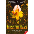 Three Blissful Days