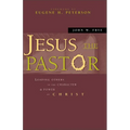 The Jesus the Pastor: Leading Others in the Character and Power of Christ