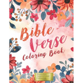 Bible Verse Coloring Book: Beautiful inspirational and faith affirming Bible verse coloring book for Christian men, women and kids.