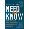 Need to Know: Empowering Female Leadership and Why It's Essential for the Future of the Church