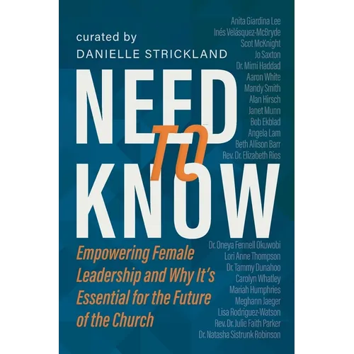 Need to Know: Empowering Female Leadership and Why It's Essential for the Future of the Church