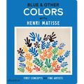 Blue & Other Colors: With Henri Matisse