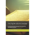 The New Hesychasm: A rewiring of Christian theology for the 21st century, expanding His Dominion