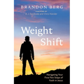 Weight Shift: Navigating Your First Few Steps of Faith in Jesus
