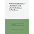 Kommunale Bundnisse Oberitaliens Und Oberdeutschlands Im Vergleich