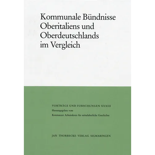 Kommunale Bundnisse Oberitaliens Und Oberdeutschlands Im Vergleich