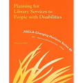 Planning for Library Services to People with Disabilities