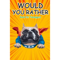 Would You Rather Book for Teenagers: Hilarious Questions, Silly Scenarios, Quizzes and Funny Jokes for Teens