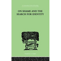 On Shame And The Search For Identity