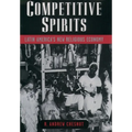 Competitive Spirits: Latin America's New Religious Economy