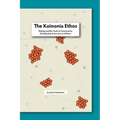 The Koinonia Ethos: Taking another look at Community, Discipleship and Service to others
