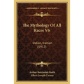 The Mythology Of All Races V6: Indian, Iranian (1917)