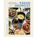 Fresh Midwest: Modern Recipes from the Heartland
