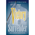 The Victory of Surrender-Second Edition