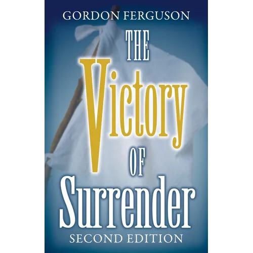 The Victory of Surrender-Second Edition
