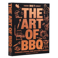 The Art of Barbecue: Techniques and Recipes, from Appetizers to Desserts