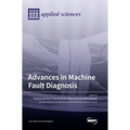 Advances in Machine Fault Diagnosis