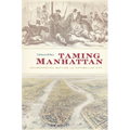 Taming Manhattan: Environmental Battles in the Antebellum City