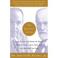 The Question of God: C.S. Lewis and Sigmund Freud Debate God, Love, Sex, and the Meaning of Life