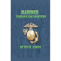 Marines Various Encounters