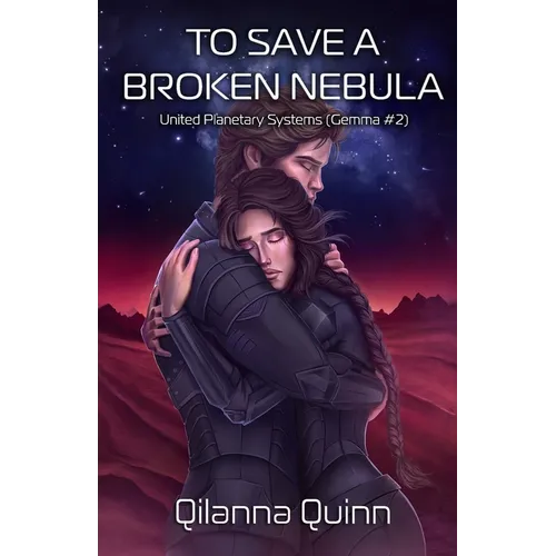 To Save a Broken Nebula: United Planetary Systems (Gemma #2)
