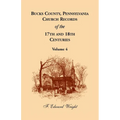 Bucks County, Pennsylvania Church Records of the 17th and 18th Centuries, Volume 4