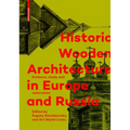 Historic Wooden Architecture in Europe and Russia: Evidence, Study and Restoration