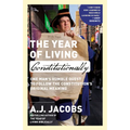 The Year of Living Constitutionally: One Man's Humble Quest to Follow the Constitution's Original Meaning