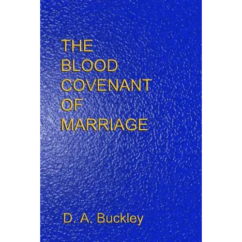 The Blood Covenant of Marriage