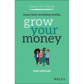 Clever Girl Finance: Learn How Investing Works, Grow Your Money