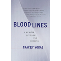 Bloodlines: A Memoir of Harm and Healing