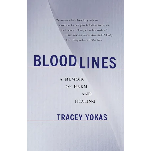 Bloodlines: A Memoir of Harm and Healing