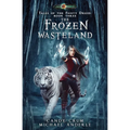 The Frozen Wasteland: Tales of the Feisty Druid Book 3