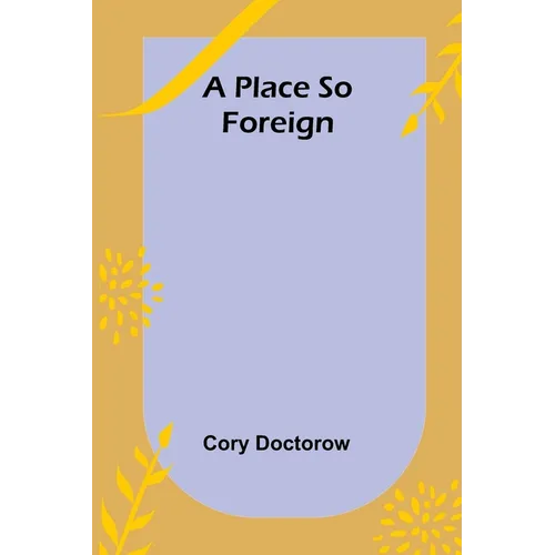 A Place so Foreign