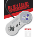 The Snes Omnibus: The Super Nintendo and Its Games, Vol. 1 (A-M)
