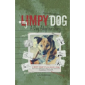 My Limpy Dog: A Dog Adoption Story: A MUST-READ If You Want a Pet, From 8 to 14 to 114 Years Old