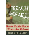 Trench Warfare: How to Win the War to Educate Our Children