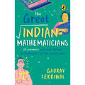 The Great Indian Mathematicians: 15 Pioneers Who Put Indian Mathematics on the World Map