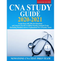 CNA Study Guide 2020-2021: Exam Prep with 240 Test Questions and Answers for the Certified Nursing Assistant Exam (Including Detailed Answer Explanati