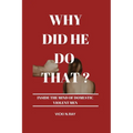 Why Did He Do That?: Inside the Mind of Domestic Violent Men