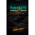 Fun Facts Part 1: 1,000 Random Fun Facts