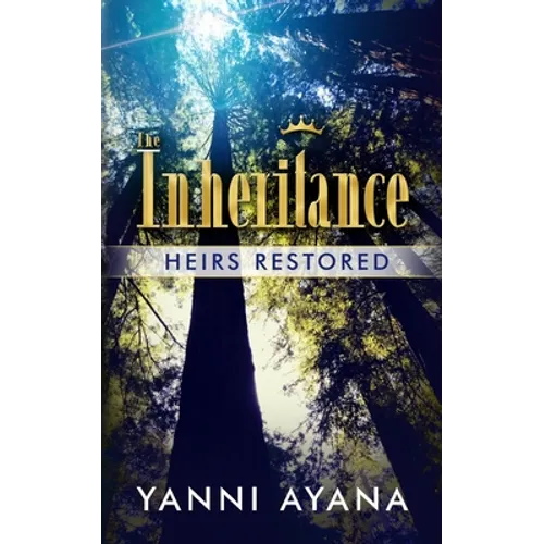 The Inheritance: Heirs Restored