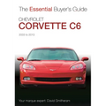 Chevrolet Corvette C6 2005-2013: Essential Buyers Guide