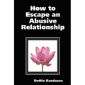 How to Escape an Abusive Relationship