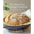 The Gluten-Free Sourdough Cookbook: gluten-free and dairy-free recipes for everyday baking