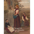 The Art and Life of Francesca Alexander: 1837-1917