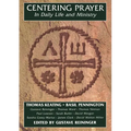 Centering Prayer in Daily Life and Ministry