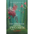 The Dreamer and the Two Men She Loved.
